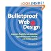 Bulletproof Web Design: Improving Flexibility and Protecting Against Worst-Case Scenarios with XHTML and CSS