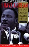 I Have a Dream - 40th Anniversary Edition: Writings and Speeches That Changed the World