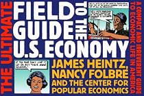 The Ultimate Field Guide to the U.S. Economy