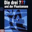 Die drei Fragezeichen - Folge 2: und der Phantomsee