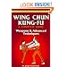 Wing Chun Kung-fu Volume 3: Weapons & Advanced Techniques (Chinese Martial Arts Library)
