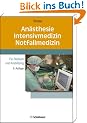 An�sthesie, Intensivmedizin, Notfallmedizin. F�r Studium und Ausbildung