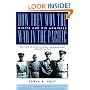 How They Won the War in the Pacific: Nimitz and His Admirals