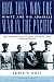 How They Won the War in the Pacific: Nimitz and His Admirals