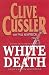 White Death: A Novel from the Numa Files