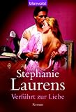Verf�hrt zur Liebe - Stephanie Laurens