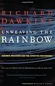 Unweaving the Rainbow: Science, Delusion and the Appetite for Wonder