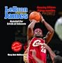 Lebron James: Basketball Star - Estrella del Baloncesto (Amazing Athletes / Atletas Increibles) (Spanish Edition)