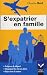 S'expatrier en famille