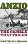 Anzio: The Gamble that Failed