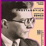 Shostakovich: Complete Songs, Vol. 3 (1922-1942)