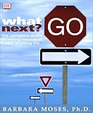 Books : What Next? The Complete Guide to Taking Control of Your Working Life