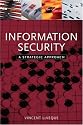 Information Security: A Strategic Approach