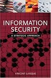 Information Security: A Strategic Approach