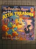 The Berenstain Bears and the attic treasure (The Berenstain bears family time books)