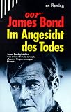 James Bond 007. Im Angesicht des Todes.
