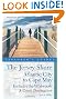 Explorer's Guide Jersey Shore: Atlantic City to Cape May: A Great Destination (Second Edition) (Explorer's Great Destinations)
