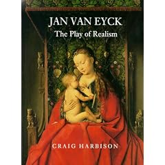 Jan Van Eyck: The Play of Realism