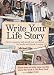 Write Your Life Story: How to Organise and Record Your Memories for Family and Friends to Enjoy