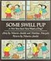 Some Swell Pup: Or Are You Sure You Want a Dog?