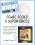 The Incredible Internet Guide to Comic Books & Superheroes
