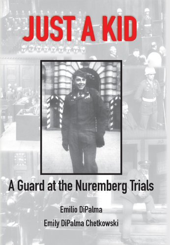 Just A Kid, A Guard at the Nuremberg Trials