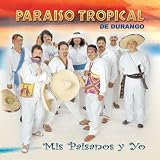 Paraiso Tropical De Durango - Mis Paisanos y Yo ( Audio CD ) - B00006FSRC