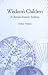 Book Wisdom's Children: A Christian Esoteric Tradition (Suny Series in Western Esoteric Traditions)