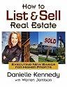 How to List and Sell Real Estate: Executing New Basics for Higher Profits