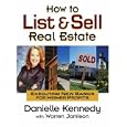 How to List and Sell Real Estate: Executing New Basics for Higher Profits by Danielle Kennedy and Warren Jamison