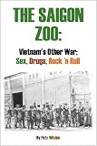 @===> The Saigon Zoo: Vietnam’s Other War: Sex, Drugs, Rock ‘n Roll