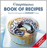WeightWatchers book of recipes : more than 150 recipes updated with ProPoints values