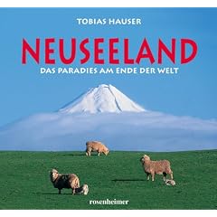 Neuseeland. Das Paradies am Ende der Welt