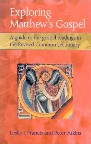 Exploring Matthew's Gospel: A Guide to the Gospel Readings in the Revised Common Lectionary (Personality Type and Scripture)