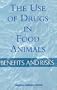 The Use of Drugs in Food Animals: Benefits and Risks