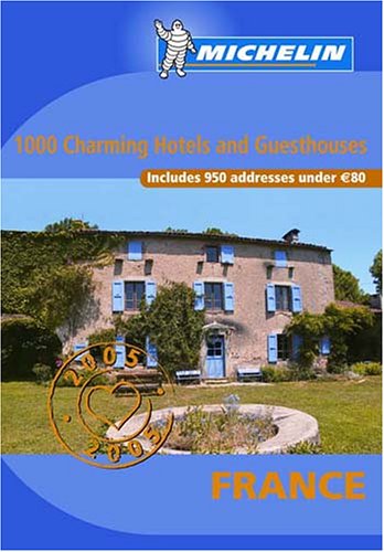City Travel Guides Discounted  Used : 1000 Charming Hotels and Guesthouses in France (Michelin Guides)