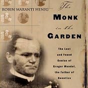 The Monk in the Garden | [Robin Marantz Henig]