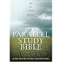 The Parallel Study Bible: NKJV - NCV - The Message - Comprehensive Study Notes