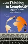 Thinking in Complexity: The Computational Dynamics of Matter, Mind, and Mankind