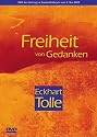 Eckhart Tolle - Freiheit von Gedanken