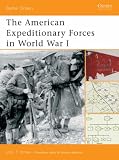 The American Expeditionary Forces in World War I (Battle Orders)
