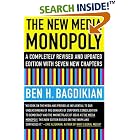Click here to buy The New Media Monopoly by  Ben H. Bagdikian.
