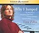 Why I Jumped: My True Story of Postpartum Depression, Dramatic Rescue & Return to Hope
