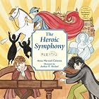 Buy The Heroic Symphony by Anna Harwell Celenza and Joann E. Kitchel