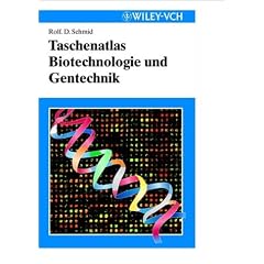 Taschenatlas der Biotechnologie und Gentechnik