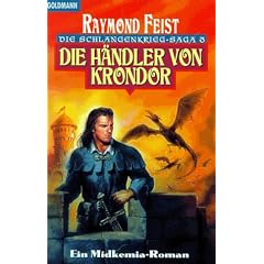Die Schlangenkrieg-Saga 03. Die H�ndler von Krondor. Ein Midkemia-Roman