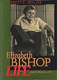 Elizabeth Bishop : life and the memory of it