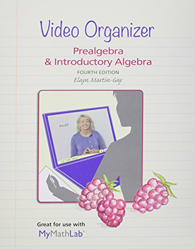 Video Organizer for Prealgebra & Introductory Algebra, by Elayn El Martin-Gay