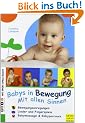 Babys in Bewegung: Mit allen Sinnen
