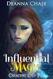 Influential Magic (Crescent City Fae)